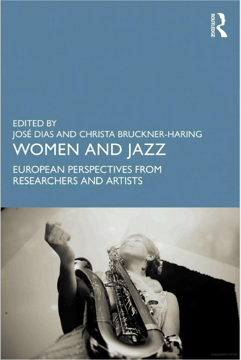 Out now on Routledge: Women and Jazz European Perspectives from Researchers and Artists